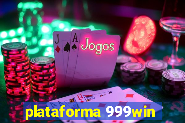 plataforma 999win